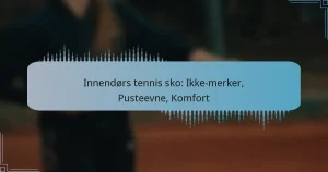 Innendørs tennis sko: Ikke-merker, Pusteevne, Komfort