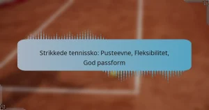 Strikkede tennissko: Pusteevne, Fleksibilitet, God passform